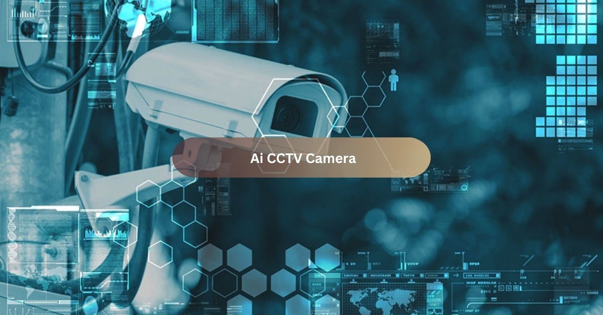 Ai CCTV Camera