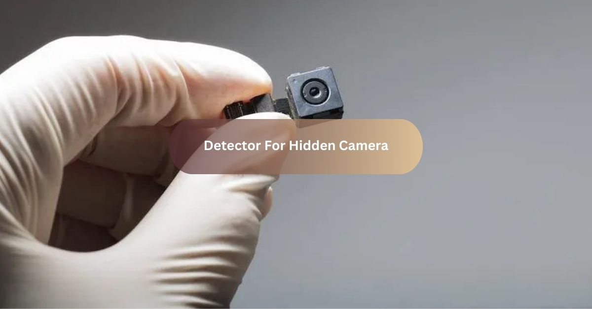 Detector For Hidden Camera